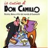 La Cucina Di Don Camillo. Ricette, Menu E Vini Dal Mondo Di Guareschi