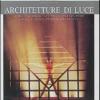 Architetture Di Luce. Luminoso E Sublime Notturno Nelle Discipline E Di Produzione Estetica