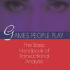 Games People Play: The Basic Handbook Of Transactional Analysis.