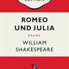 Romeo Und Julia: Penguin Edition (deutsche Ausgabe) - Die Kultige Klassikerreihe - Ausgezeichnet Mit Dem German Brand Award 2022: 10