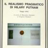Il Realismo Pragmatico Di Hilary Putnam. Saggi Critici