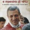 Testimone E Maestro Di Virt. Il Cammino Cristiano Di Don Tonino Bello