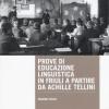 Prove di educazione linguistica in Friuli a partire da Achille Tellini