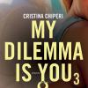 My Dilemma Is You. Vol. 3