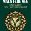 Mala Fede Veg. Cosa Si Nasconde Dietro Il Nuovo Credo Animalista