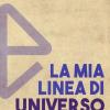 La Mia Linea Di Universo. Un'autobiografia Informale