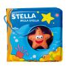 Stella Bella Stella. Ediz. A Colori. Con Gadget