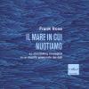 Il Mare In Cui Nuotiamo. Lo Storytelling Strategico In Un Mondo Governato Dai Dati