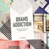 Brand Addiction. Designing Identity For Fashion Stores