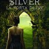 La porta di Liv. Silver. La trilogia dei sogni. Vol. 2