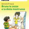 Bruno Lo Zozzo E La Dieta Mostruosa