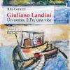 Giuliano Landini. Un Uomo, Il Po, Una Vita