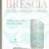 Brescia Fra Ricostruzione E Boom. Edilizia E Urbanistica Dal 1945 Al 1965