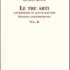 Le Tre Arti. Considerate In Alcuni Illustri Italiani Contemporanei [1874]. Vol. 2