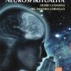 Neurospiritualit: Oltre I Confini Del Nostro Cervello