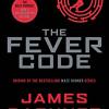The Fever Code: A Prequel To The Multi-million Bestselling Maze Runner Series: The Maze Runner Prequel: 5