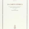 La Carit Storica. Atti Del Corso Della cattedra Sciacca (genova, 7-9 Maggio 1998)