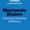Movimento Shalom. Crescere Insieme All'africa