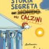 Storia Segreta (del Mondo) Dei Calzini