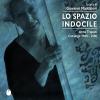 Lo Spazio Indocile. Anna Trapani. Catalogo 1960-2000