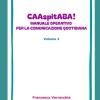 Caaspitaba! Manuale Operativo Per La Comunicazione Quotidiana Volume 2