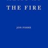 Aliss at the fire: jon fosse (reprint: 9781804271025)