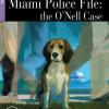 Miami police file: The O'Nell Case. Con file audio MP3 scaricabili
