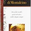 Brunello di Montalcino. Uno dei pi grandi vini del mondo, straordinario rosso elegante e prezioso. Ediz. inglese