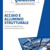 Acciaio e alluminio strutturale. Calcolo e progettazione secondo Eurocodici e NTC
