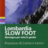 Lombardia Slow Foot. Montagna Per Tutte Le Gambe. Provincia Di Como E Lecco