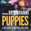 Puppies. A Bastards Of Pizzofalcone Book
