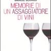 Memorie di un assaggiatore di vini