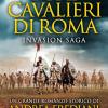 I Tre Cavalieri Di Roma. Invasion Saga