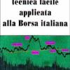 L'analisi Tecnica Facile Applicata Alla Borsa Italiana