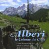 Alberi: Le Colonne Del Cielo. Come Riconoscere 100 + 1 Alberi E Arbusti Delle Montagne Italiane
