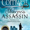 Sharpes Assassin: Sharpe Is Back In The Gripping, Epic New Historical Novel From The Global Bestselling Author: Book 21