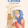 Cecilia. Il Canto Del Coraggio
