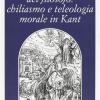 Il Millennio Del Filosofo: Chiliasmo E Teleologia Morale In Kant