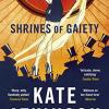 Shrines of gaiety: the sunday times bestseller, may 2023
