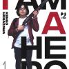 I Am A Hero. Nuova Ediz.. Vol. 1