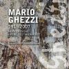 Mario Ghezzi 1919-2007. Note Critiche, Opere, Testimonianze. Ediz. Illustrata