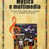 Musica E Multimedia. Il Ruolo Della Musica Nello Sviluppo Di Un Progetto Multimediale