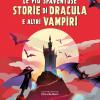 Le pi spaventose storie di Dracula e altri vampiri