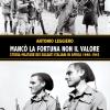 Manc La Fortuna Non Il Valore. Storia Militare Dei Soldati Italiani In Africa 1940-1943