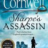 Sharpes Assassin: Sharpe Is Back In The Gripping, Epic New Historical Novel From The Global Bestselling Author: Book 21