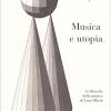 Musica e utopia. La filosofia della musica di Ernst Bloch
