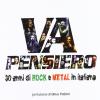 Va Pensiero. 30 Anni Di Rock E Metal In Italiano