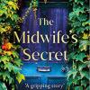 The midwife's secret: the gripping, moving and powerful page-turner