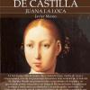 Breve Historia De Juana I De Castilla