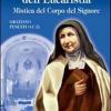 Beata Maria Candida Dell'eucaristia. Mistica Del Corpo Del Signore